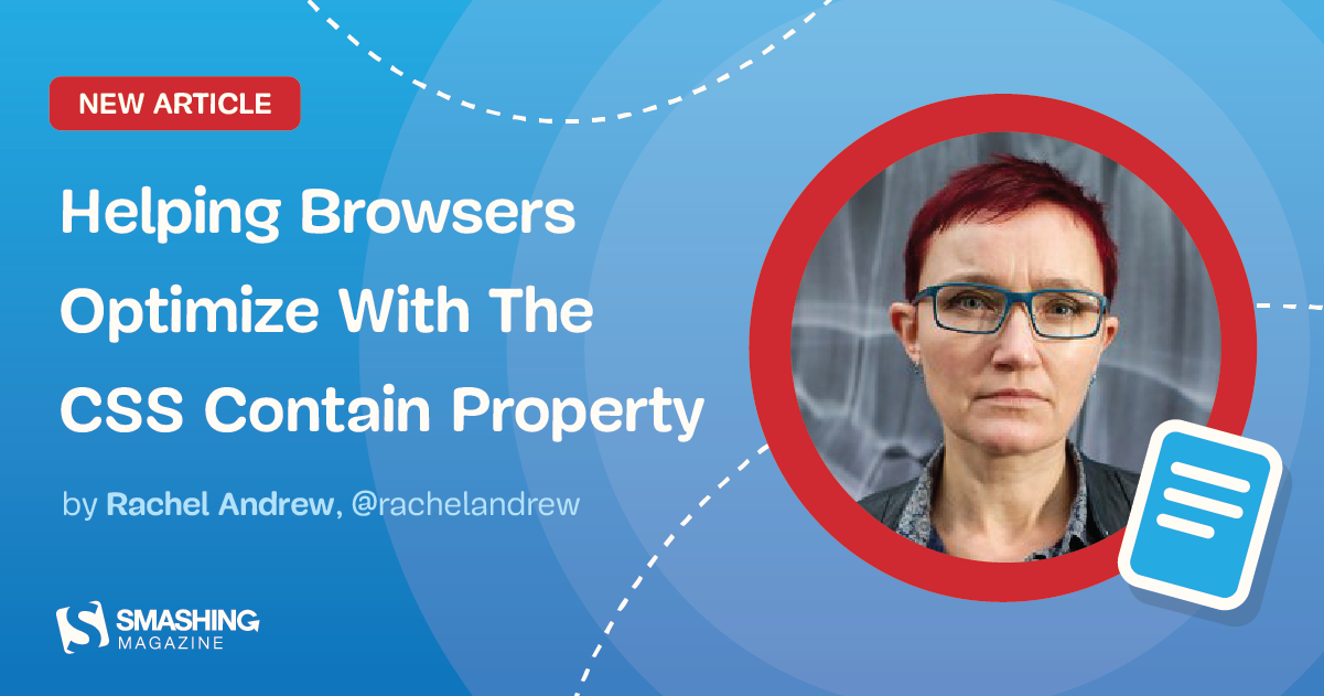 Helping Browsers Optimize With The CSS Contain Property Smashing Magazine