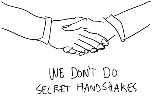 hand drawing of a handshake with the text we don’t do secret handshakes