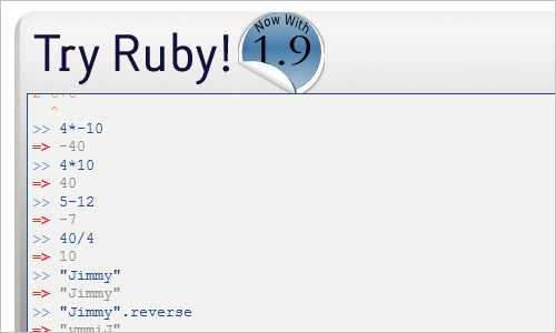 try ruby! (in your browser)