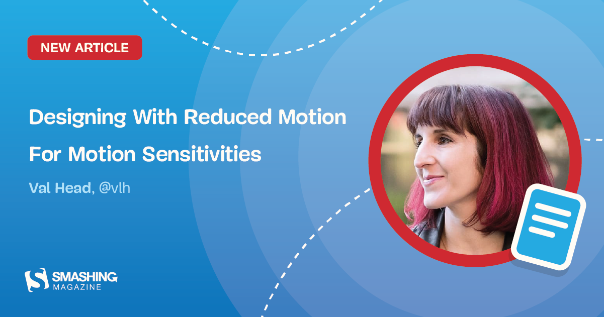 Designing Safer Web Animation For Motion Sensitivity – A List Apart