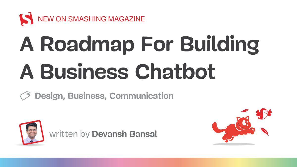 A Roadmap For Building A Business Chatbot — Smashing Magazine
