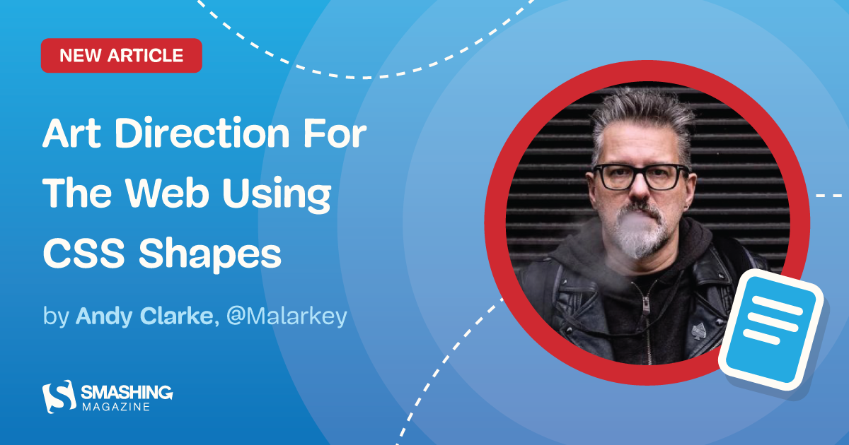 Art Direction For The Web Using CSS Shapes — Smashing Magazine