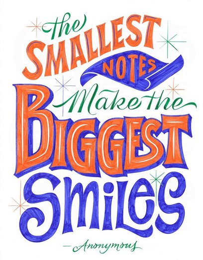 the smallest notes make the biggest smiles, hand lettering by Erik Marinovich