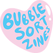 Bubblesort Zines