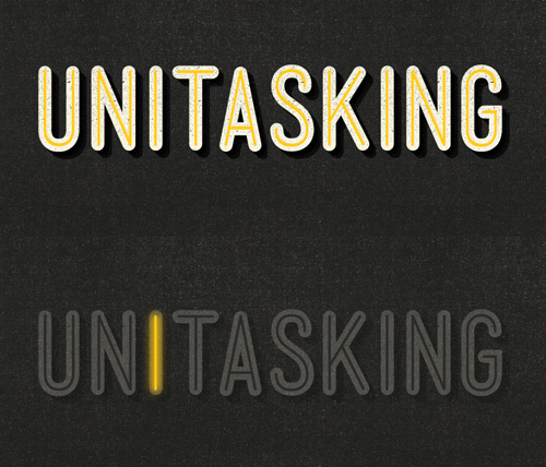 The word unitasking spelled out twice with the i being illuminated in the second version
