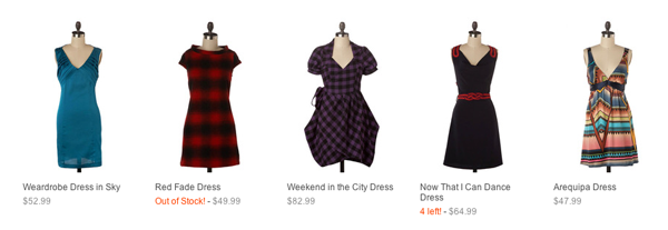 Even on the product listing page at ModCloth.com I'm notified of a low stock level