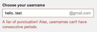 A cheeky error message is displayed when you type too many full-stops when creating a new account in GMail