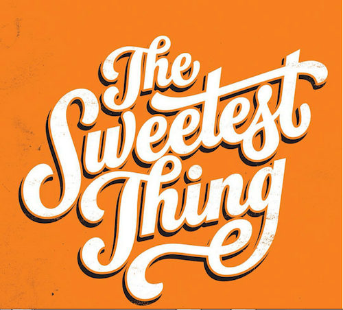 The Sweetest Thing, hand lettering by Jason Vandenberg