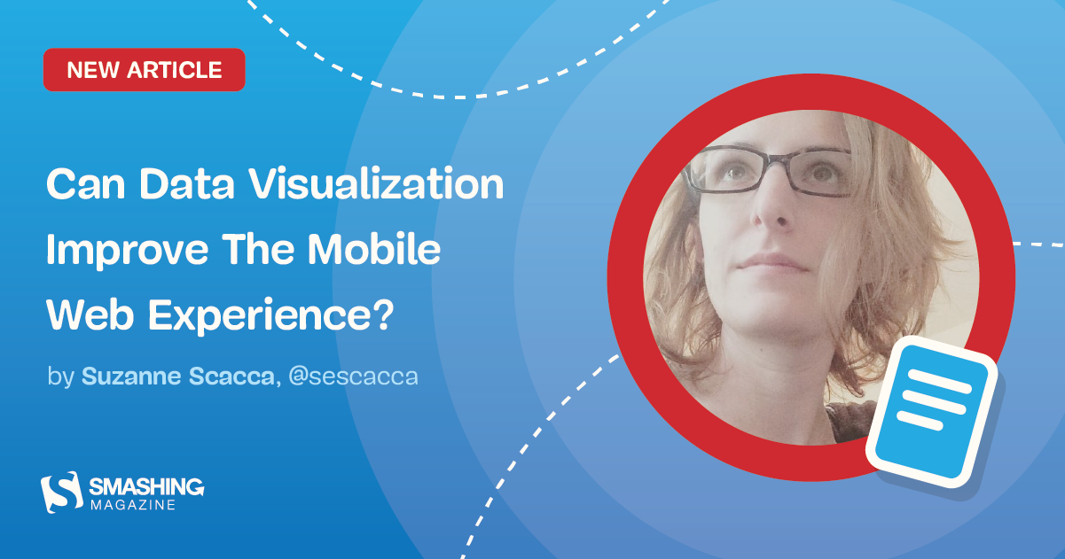 Can Data Visualization Improve The Mobile Web Experience? — Smashing ...