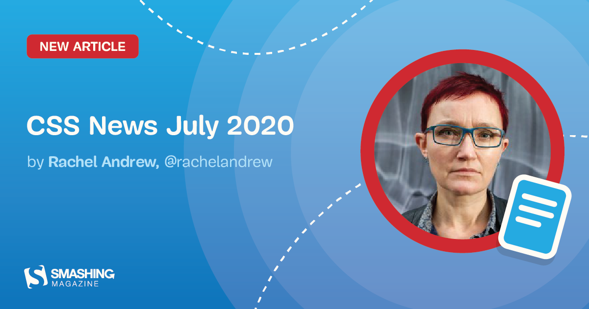 CSS News July 2020 — Smashing Magazine