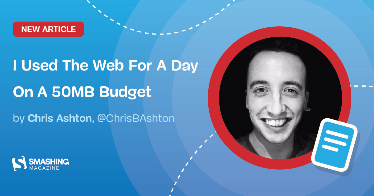 I Used The Web For A Day On A 50 MB Budget — Smashing Magazine