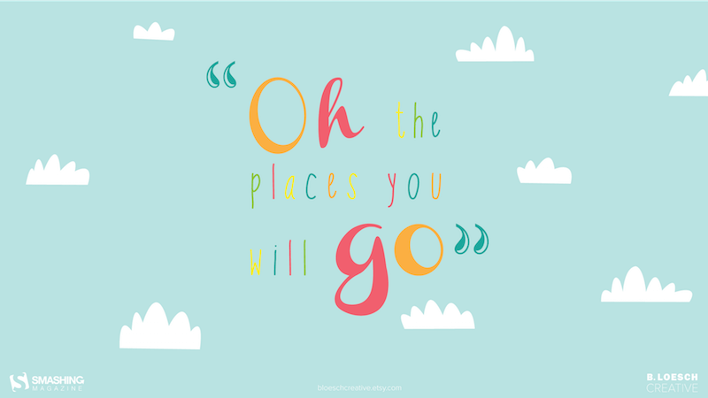 Oh The Places You Will Go