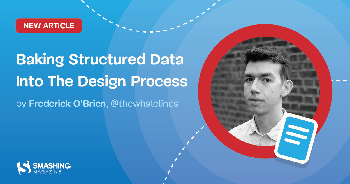 Baking Structured Data Into The Design Process — Smashing Magazine