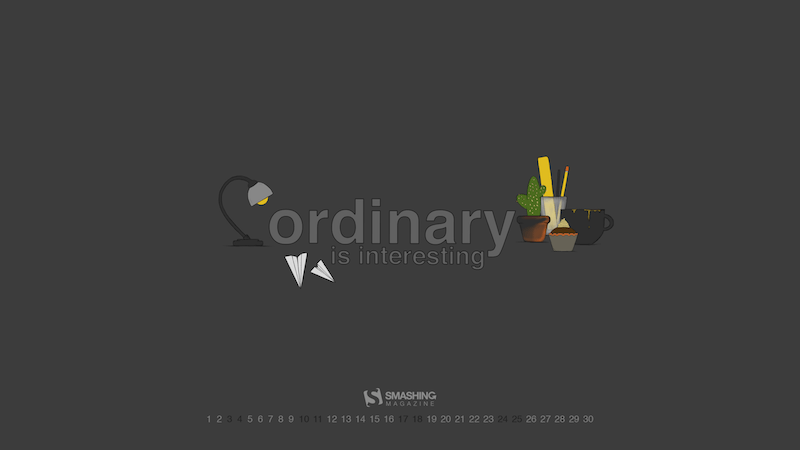 Ordinary Is Interesting