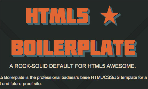 HTML5 Boilerplate - A rock-solid default for HTML5 awesome.
