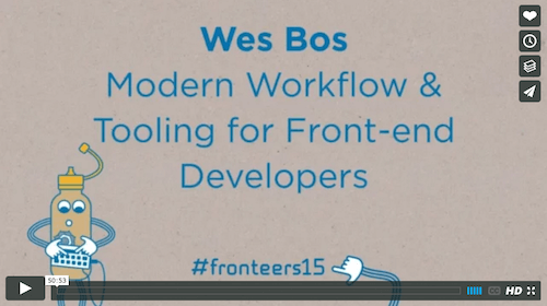 Wes Bos – Modern Workflow And Tooling For Front-End Developers