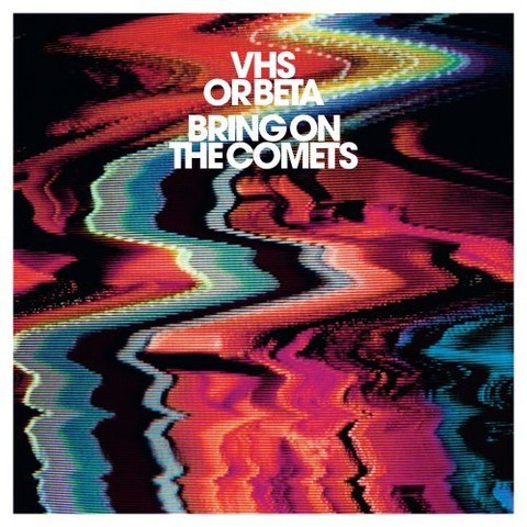 Showcase of Beautiful Album and CD covers- VHS Orbeta - Bring On The Comets