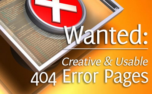 404 Errors - Wanted: Creative and Usable 404 Pages