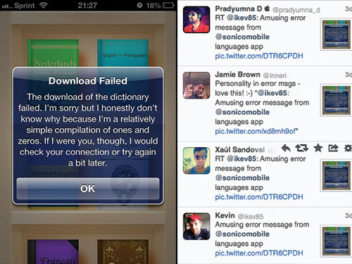 In my latest app, Languages, a witty error message not only softened the blow of a download error, but made people want to tweet about the experience.