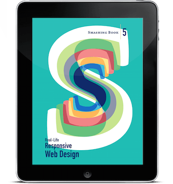 Smashing Book #5: Real-Life Responsive Web Design (eBook)