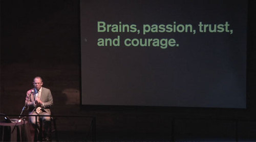 Trust, passion, courage and brains.
