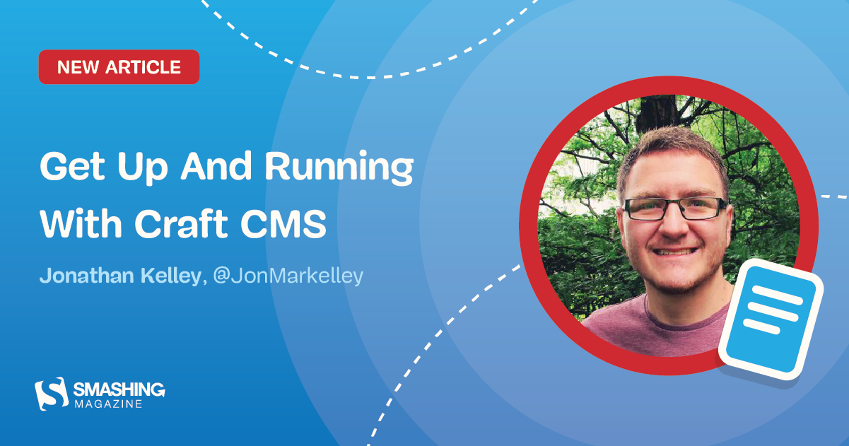 Get Up And Running With Craft CMS — Smashing Magazine