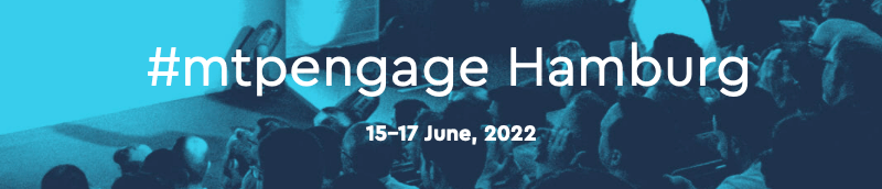 #mtpengage Hamburg 2022
