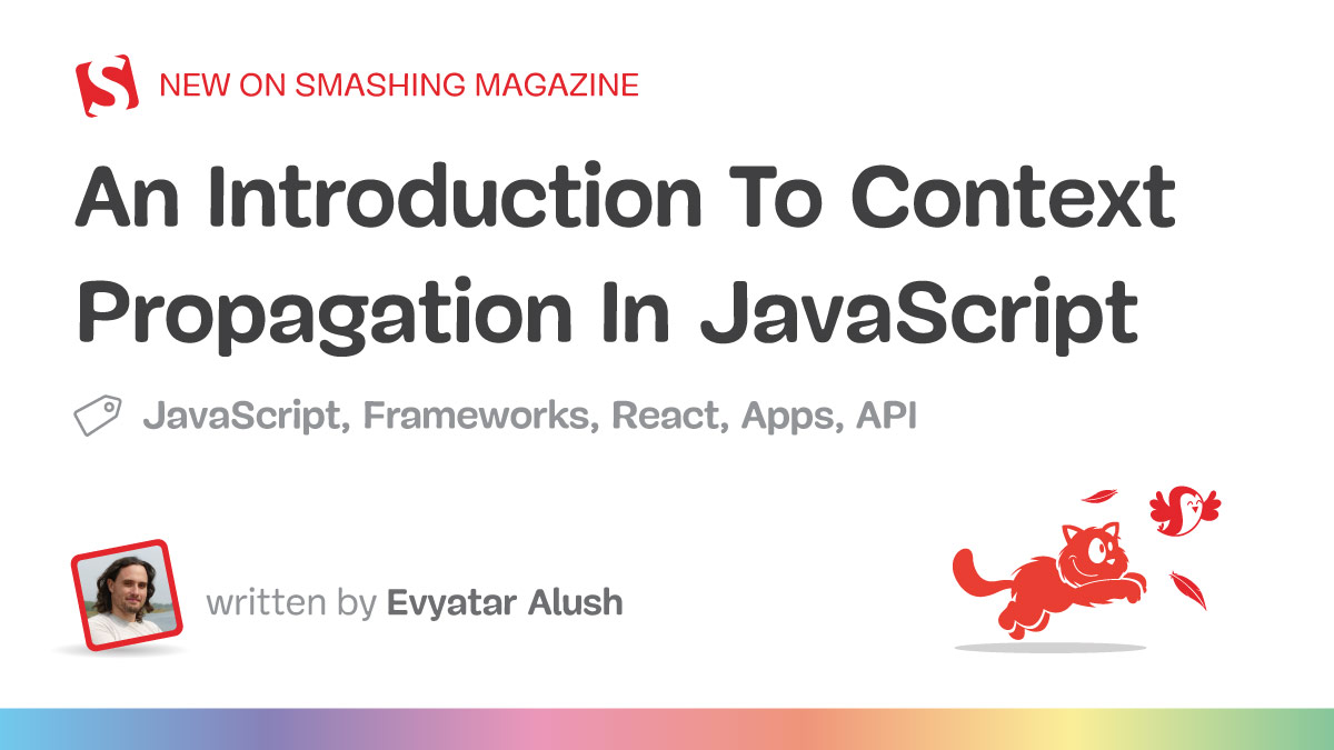 An Introduction To Context Propagation In JavaScript — Smashing Magazine