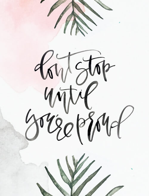 Don't stop until you are proud, hand lettering by Lauren Saylor