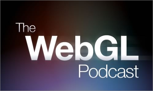 The WebGL Podcast