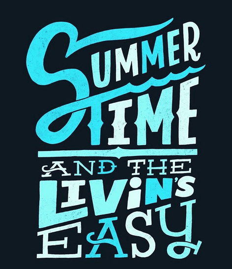 Summer time and the livins easy, hand lettering by Jay Roeder