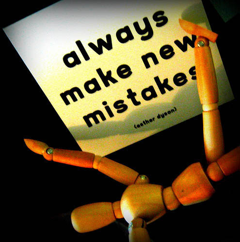 Always make new mistakes